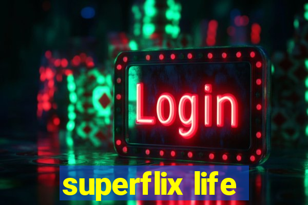 superflix life